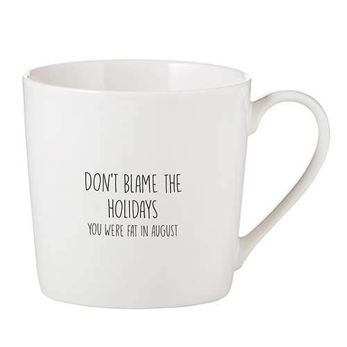 Cafe Mug - Blame The Holidays - LURE Boutique