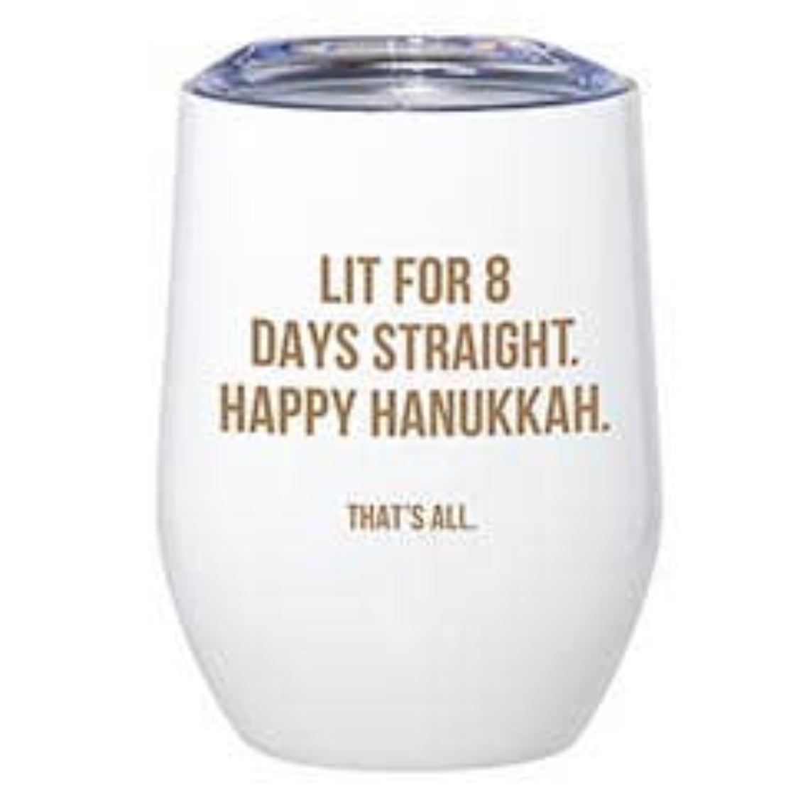 Lit for 8 days tumbler - LURE Boutique