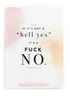 Hell YES - F No, Watercolor Inspirational Mantra Notebook - LURE Boutique