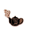 Keep the Tea in the Pot - Inspirational Enamel Pin - LURE Boutique